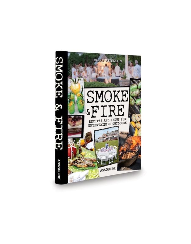 Ηolly Peterson - Smoke & Fire: Recipes and Menus for Entertaining Outdoors