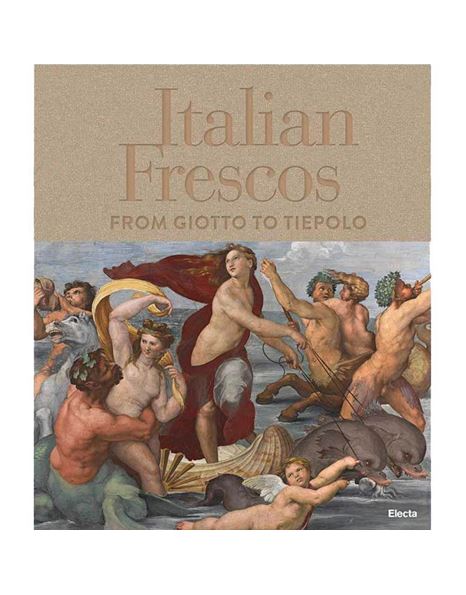 Italian Frescos: From Giotto To Tiepolo