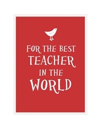 For The Best Teacher In The World