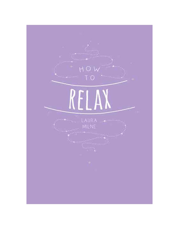 Milne Laura - How To Relax