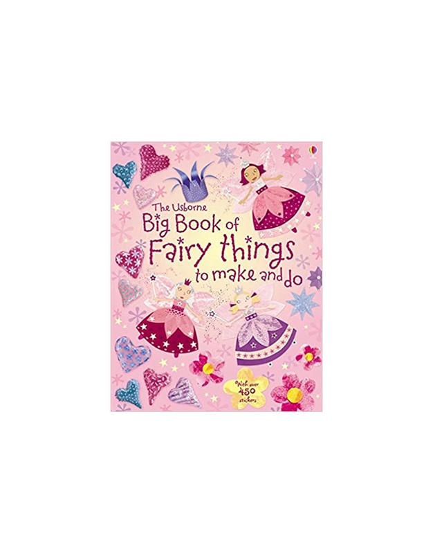 Big Book of Fairy Things to Make and Do