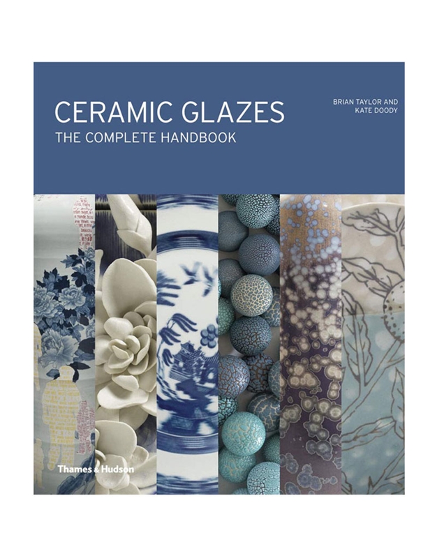 Ceramic Glazes: The Complete Handbook