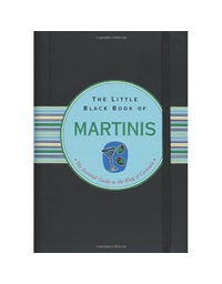 The Little Black Book Of Martinis
