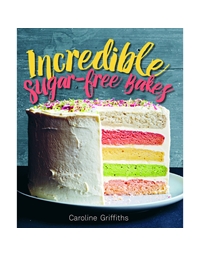 Griffiths Caroline - Incredible Bakes
