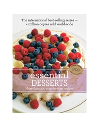 Essential Desserts (More Than 200 Step-by-Step Recipes)