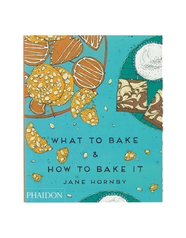 Hornby Jane - What To Bake & How To Bake It