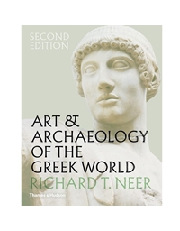 Neer Richard - Art & Archaeology Of The Greek World 2nd Edition