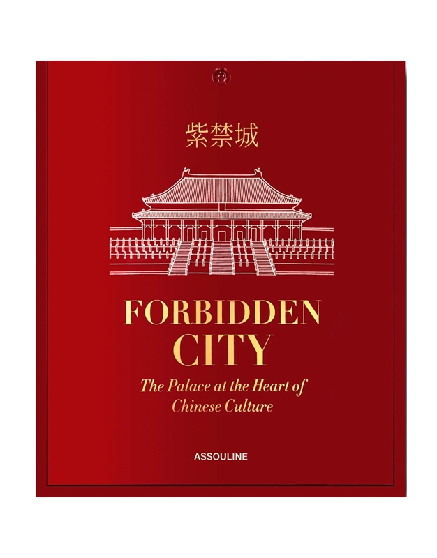 Forbidden City: The Palace At The Heart Of Chinese Culture
