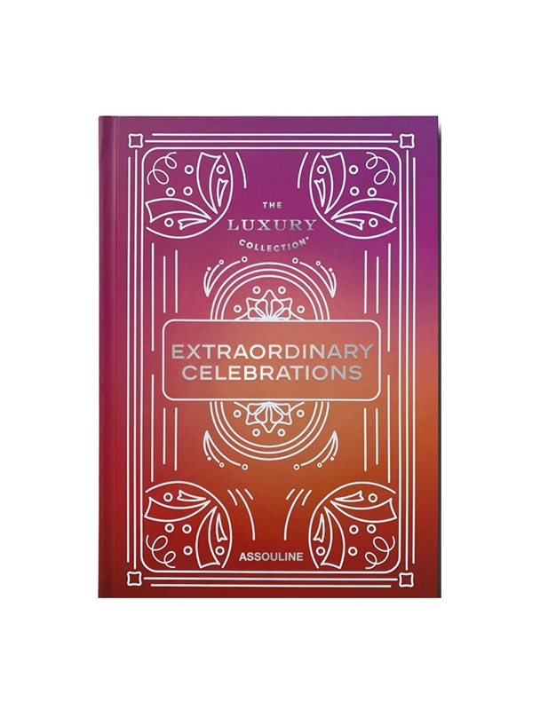 The Luxury Collection: Extraordinary Celebrations
