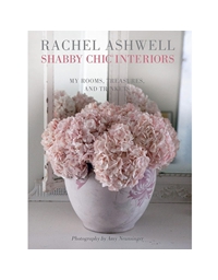 Ashwell Rachel - Shabby Chic Interiors: My Rooms, Treasures And Trinkets