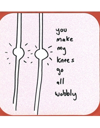 Ευχετήρια Κάρτα Αγ. Βαλεντίνου ''You Make My Knees Go All Wobbly'' 