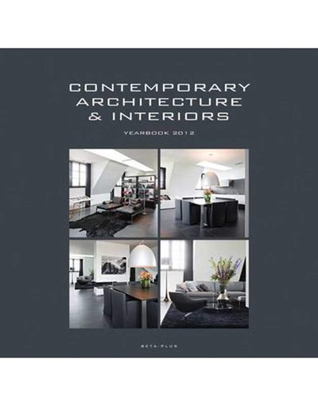 Contemporary Architecture & Interiors Yearbook 2012
