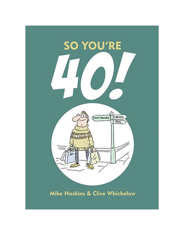 Haskins Mike - So You 'Re 40!