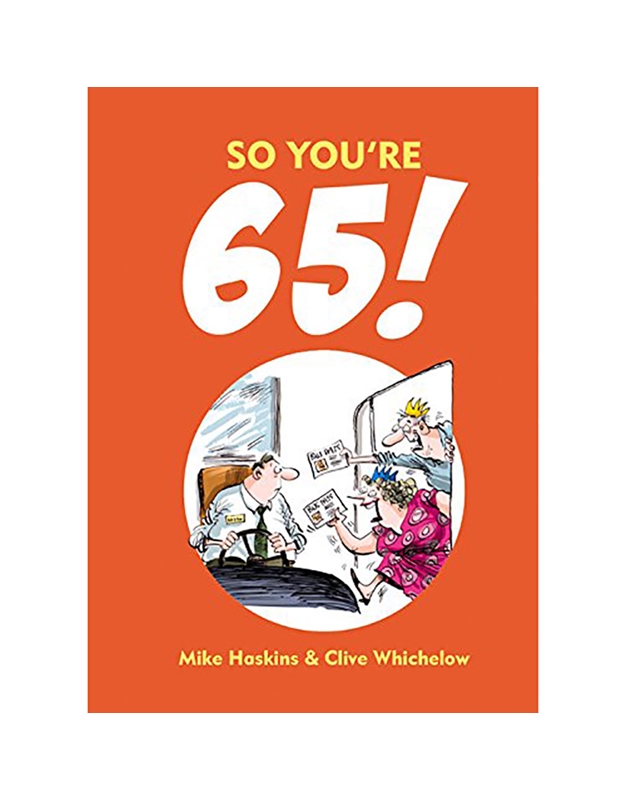Haskins Mike - So You 'Re 65!