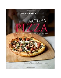 Manca Franco - Artisan Pizza To Make Perfectly At Home