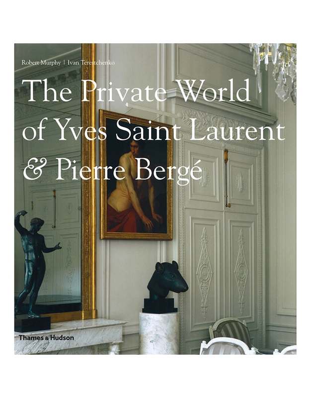 The Private World Of Yves Saint Laurent & Pierre Berge
