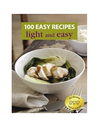 100 Easy Recipes: Light and Easy