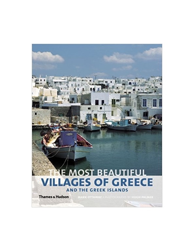 Mark Ottaway - Most Beautiful Villages of Greece and the Greek Islands