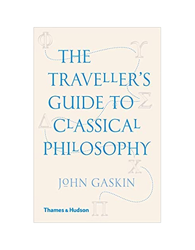 Gaskin John - The Traveller's Guide To Classical Philosophy