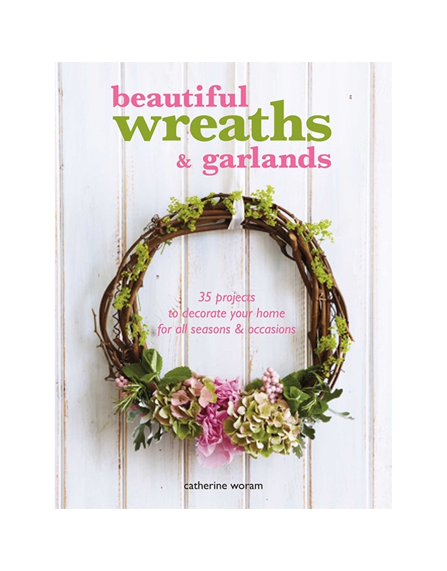 Woram Catherine - Beautiful Wreaths & Garlands