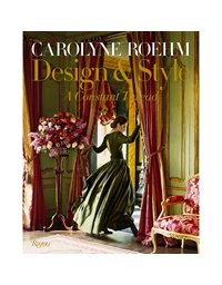 Carolyne Roehm - Design & Style 